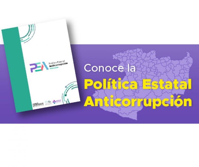 Conoce la Política Estatal Anticorrupción Michoacán PEA
